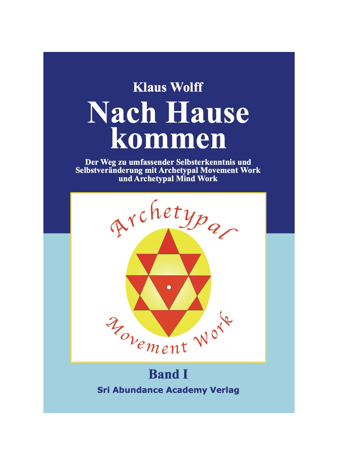 Klaus Wolff - Nach Hause kommen - Band I